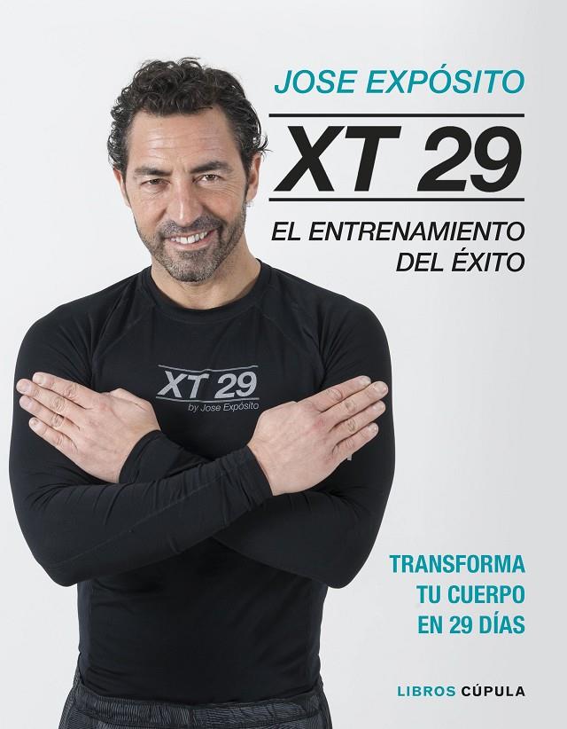 XT29. EL MÉTODO EXPÓSITO | 9788448025748 | EXPÓSITO, JOSÉ | Llibreria Ombra | Llibreria online de Rubí, Barcelona | Comprar llibres en català i castellà online