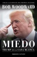 MIEDO. TRUMP EN LA CASA BLANCA | 9788416859733 | WOODWARD, BOB | Llibreria Ombra | Llibreria online de Rubí, Barcelona | Comprar llibres en català i castellà online