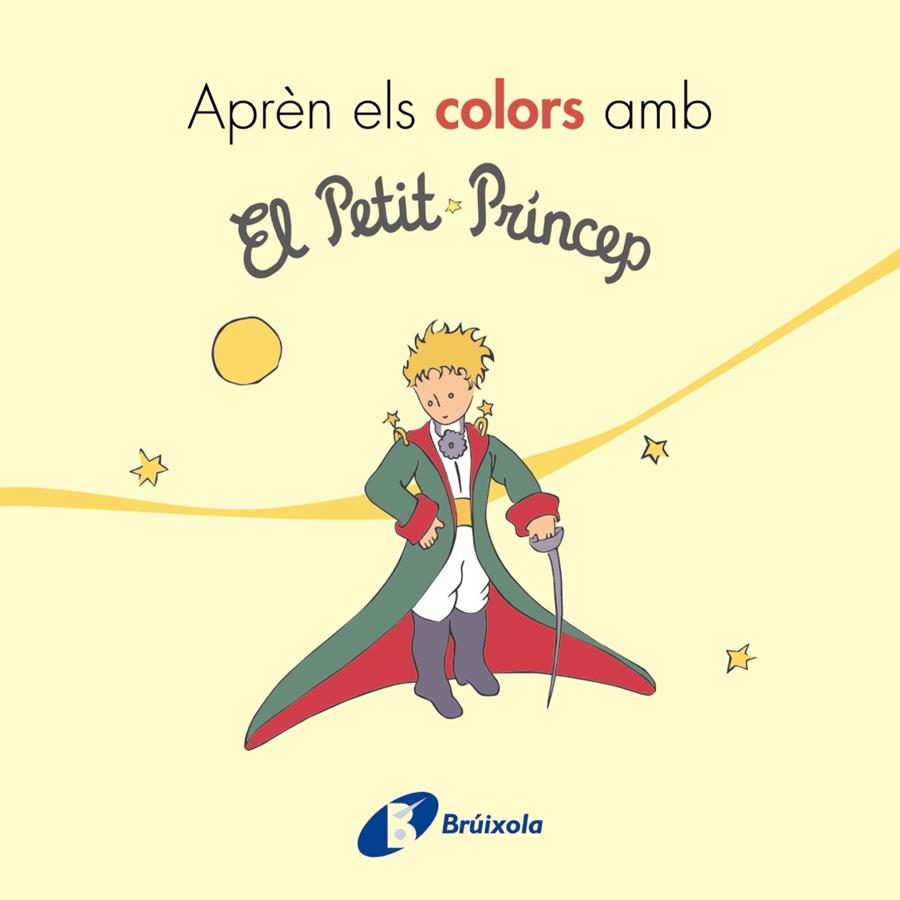 APRÈN ELS COLORS AMB EL PETIT PRÍNCEP | 9788499069401 | DE SAINT-EXUPÉRY, ANTOINE | Llibreria Ombra | Llibreria online de Rubí, Barcelona | Comprar llibres en català i castellà online