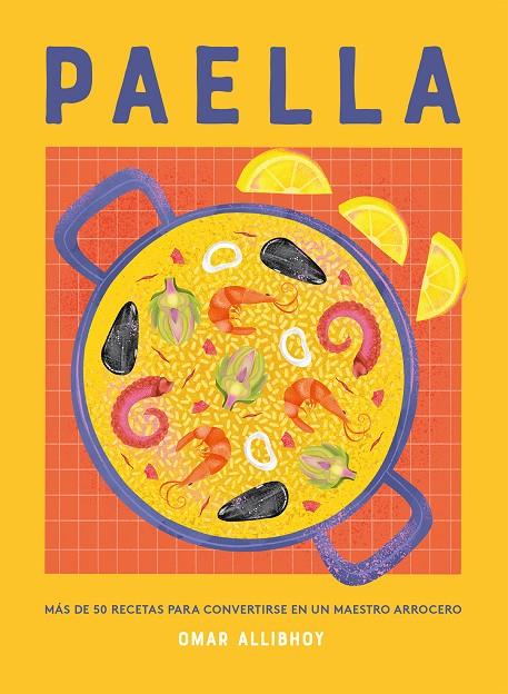 PAELLA | 9788419043436 | ALLIBHOY, OMAR | Llibreria Ombra | Llibreria online de Rubí, Barcelona | Comprar llibres en català i castellà online