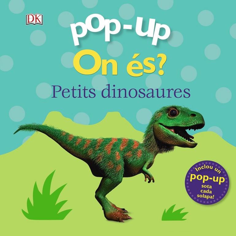 POP-UP. ON ÉS? ELS DINOSAURES | 9788499063270 | LLOYD, CLARE | Llibreria Ombra | Llibreria online de Rubí, Barcelona | Comprar llibres en català i castellà online