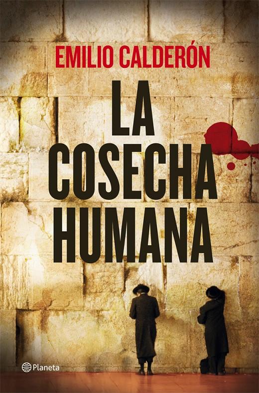 LA COSECHA HUMANA | 9788408009528 | EMILIO CALDERÓN | Llibreria Ombra | Llibreria online de Rubí, Barcelona | Comprar llibres en català i castellà online