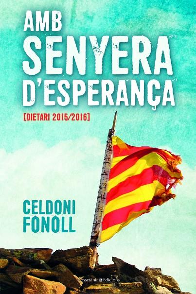 AMB SENYERA D'ESPERANÇA | 9788490347805 | FONOLL CASANOVAS, CELDONI | Llibreria Ombra | Llibreria online de Rubí, Barcelona | Comprar llibres en català i castellà online