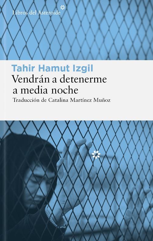 VENDRÁN A DETENERME A MEDIA NOCHE | 9788419089878 | IZGIL, TAHIR HAMUT | Llibreria Ombra | Llibreria online de Rubí, Barcelona | Comprar llibres en català i castellà online