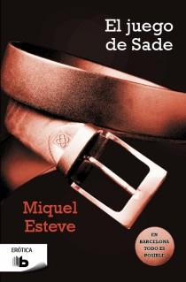 EL JUEGO DE SADE | 9788498729399 | MIQUEL ESTEVE | Llibreria Ombra | Llibreria online de Rubí, Barcelona | Comprar llibres en català i castellà online