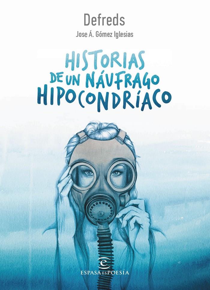 HISTORIAS DE UN NÁUFRAGO HIPOCONDRÍACO | 9788467050028 | DEFREDS - JOSE Á. GÓMEZ IGLESIAS | Llibreria Ombra | Llibreria online de Rubí, Barcelona | Comprar llibres en català i castellà online