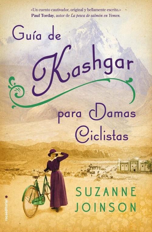 GUÍA DE KASHGAR PARA DAMAS CICLISTAS | 9788499185101 | SUZANNE JOINSON | Llibreria Ombra | Llibreria online de Rubí, Barcelona | Comprar llibres en català i castellà online