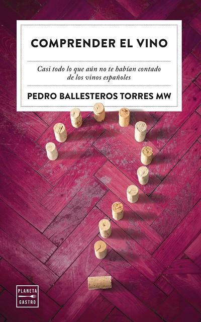 COMPRENDER EL VINO | 9788408249795 | BALLESTEROS TORRES, PEDRO | Llibreria Ombra | Llibreria online de Rubí, Barcelona | Comprar llibres en català i castellà online