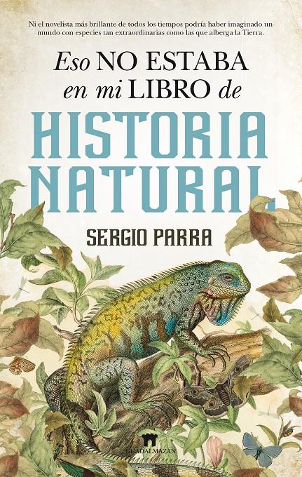 ESO NO ESTABA EN MI LIBRO DE HISTORIA NATURAL | 9788494608513 | PARRA CASTILLO, SERGIO | Llibreria Ombra | Llibreria online de Rubí, Barcelona | Comprar llibres en català i castellà online