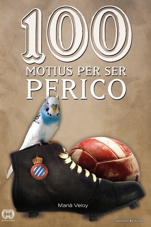 100 MOTIUS PER SER PERICO | 9788490340165 | VELOY, MARIÀ | Llibreria Ombra | Llibreria online de Rubí, Barcelona | Comprar llibres en català i castellà online