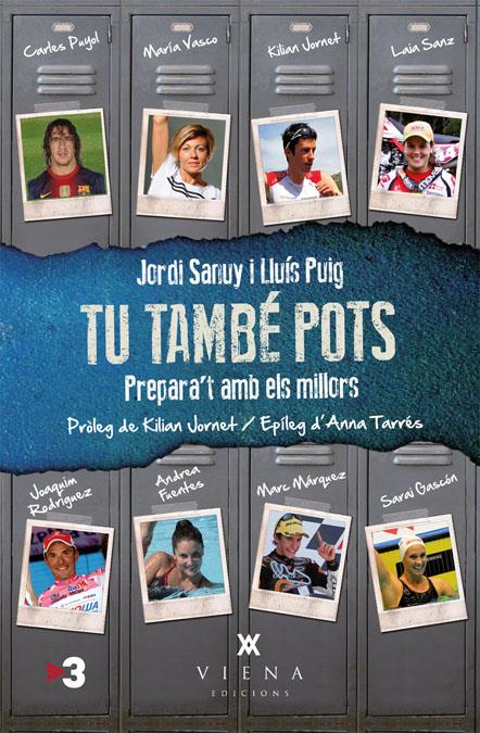 TU TAMBÉ POTS PREPARA'T AMB ELS MILLORS | 9788483307205 | JORDI SANUY - LLUIS PUIG | Llibreria Ombra | Llibreria online de Rubí, Barcelona | Comprar llibres en català i castellà online