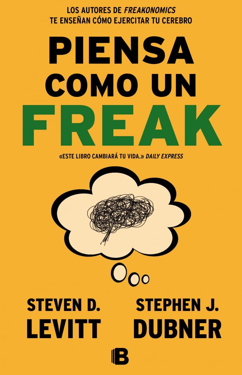 PIENSA COMO UN FREAK | 9788466656955 | DUBNER/LEVITT | Llibreria Ombra | Llibreria online de Rubí, Barcelona | Comprar llibres en català i castellà online