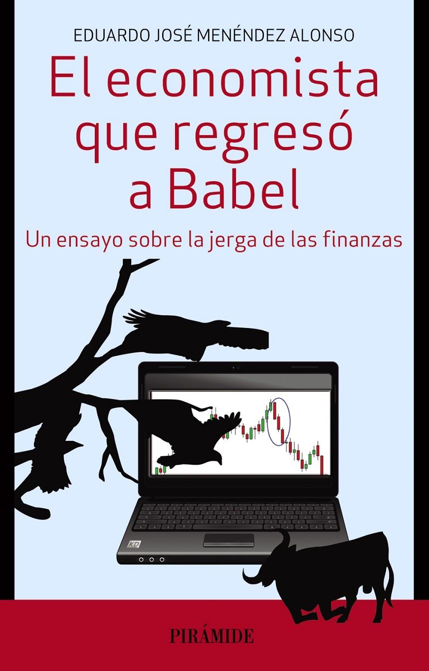 EL ECONOMISTA QUE REGRESÓ A BABEL | 9788436835014 | MENÉNDEZ ALONSO, EDUARDO JOSÉ | Llibreria Ombra | Llibreria online de Rubí, Barcelona | Comprar llibres en català i castellà online