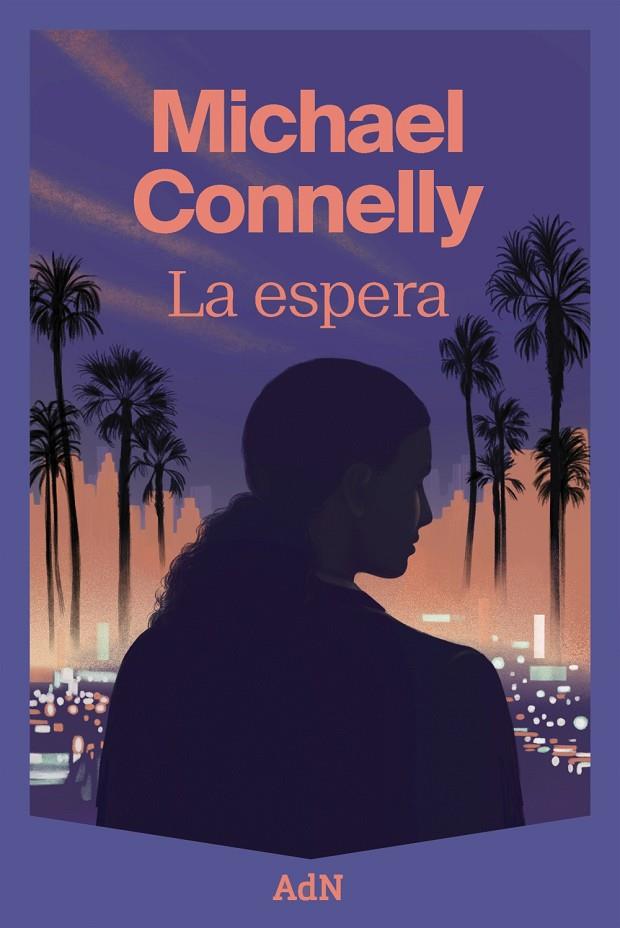 LA ESPERA | 9788410138643 | CONNELLY, MICHAEL | Llibreria Ombra | Llibreria online de Rubí, Barcelona | Comprar llibres en català i castellà online