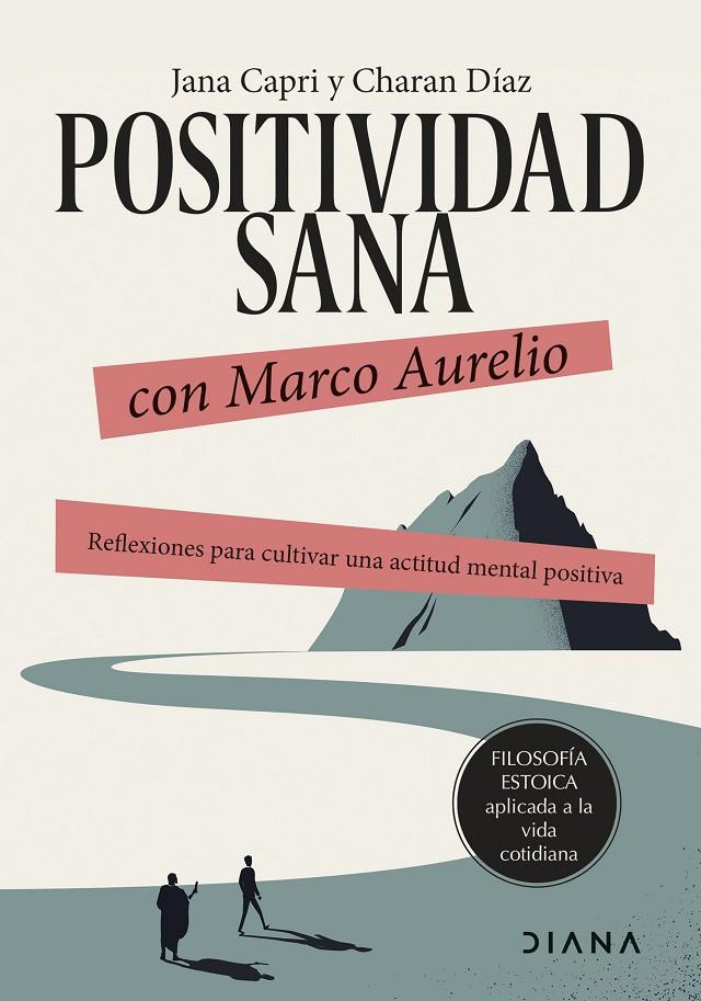 POSITIVIDAD SANA CON MARCO AURELIO | 9788411191173 | CAPRI, JANA/DÍAZ ARQUILLO, CHARAN | Llibreria Ombra | Llibreria online de Rubí, Barcelona | Comprar llibres en català i castellà online