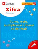 XIFRA Q-27 SUMA,RESTA,MULT.DIV.DECI | 9788431682873 | FRAILE MARTIN, JAVIER | Llibreria Ombra | Llibreria online de Rubí, Barcelona | Comprar llibres en català i castellà online