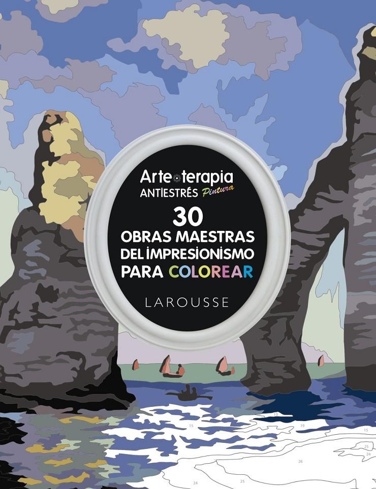 ARTE-TERAPIA 30 OBRAS MAESTRAS DEL IMPRESIONISMO PARA COLOREAR | 9788416641239 | LAROUSSE EDITORIAL | Llibreria Ombra | Llibreria online de Rubí, Barcelona | Comprar llibres en català i castellà online