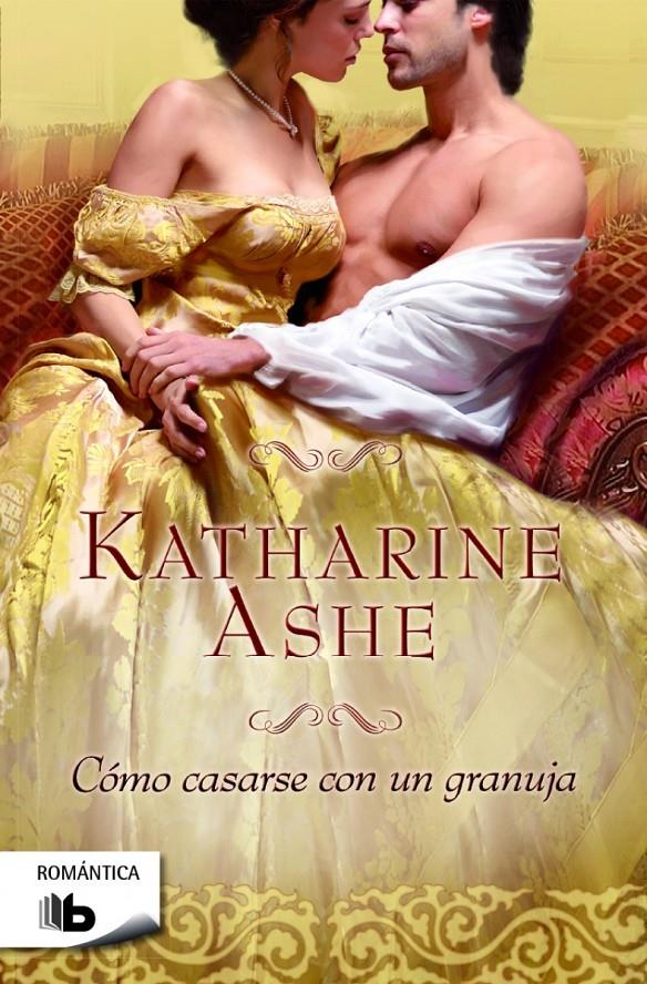 CÓMO CASARSE CON UN GRANUJA | 9788490700426 | ASHE, KATHARINE | Llibreria Ombra | Llibreria online de Rubí, Barcelona | Comprar llibres en català i castellà online