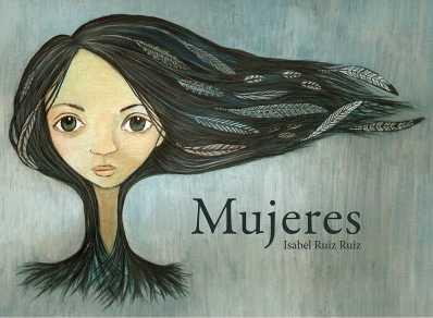 MUJERES | 9788460837176 | RUIZ RUIZ, ISABEL | Llibreria Ombra | Llibreria online de Rubí, Barcelona | Comprar llibres en català i castellà online