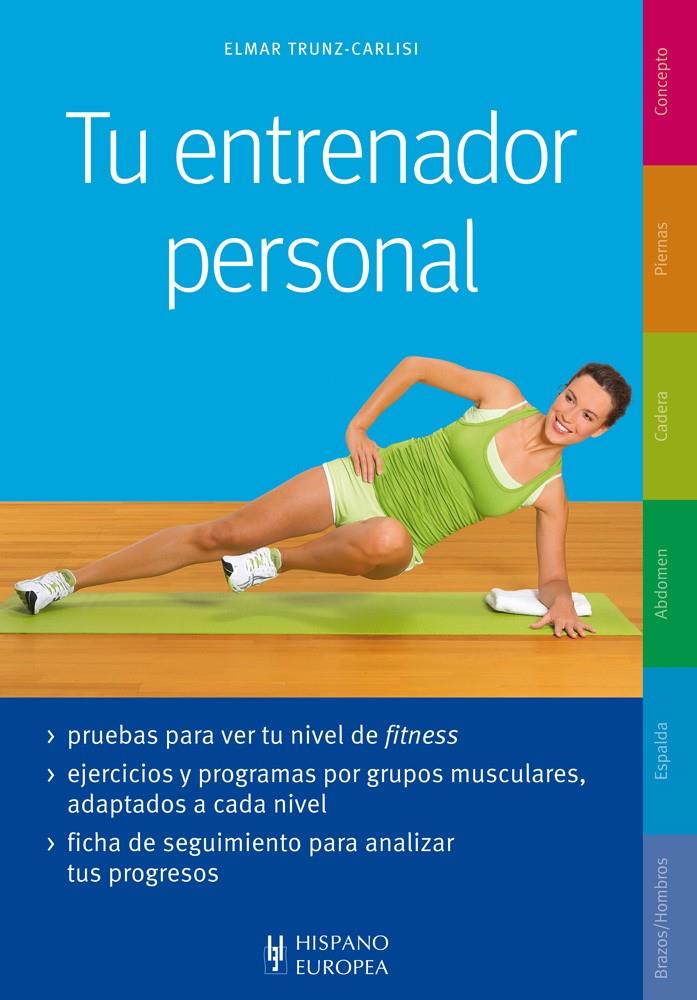 TU ENTRENADOR PERSONAL (FITNESS) | 9788425520655 | ELMAR TRUNZ-CARLISI | Llibreria Ombra | Llibreria online de Rubí, Barcelona | Comprar llibres en català i castellà online