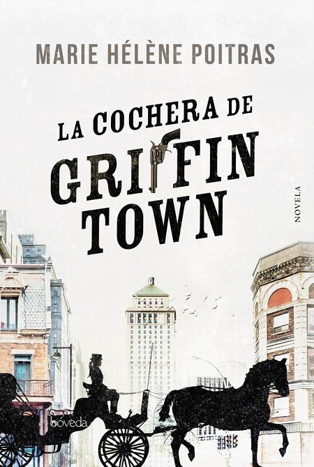 LA COCHERA DE GRIFFINTOWN | 9788416691906 | POITRAS, MARIE HÉLÈNE | Llibreria Ombra | Llibreria online de Rubí, Barcelona | Comprar llibres en català i castellà online