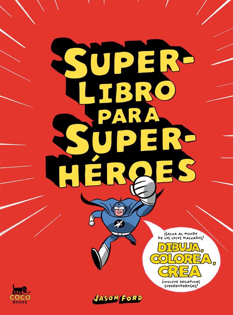 SUPERLIBRO PARA SUPERHÉROES | 9788494165214 | FORD, JASON | Llibreria Ombra | Llibreria online de Rubí, Barcelona | Comprar llibres en català i castellà online