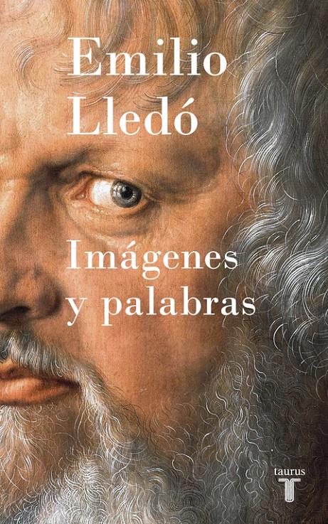 IMÁGENES Y PALABRAS | 9788430618965 | EMILIO LLEDÓ | Llibreria Ombra | Llibreria online de Rubí, Barcelona | Comprar llibres en català i castellà online