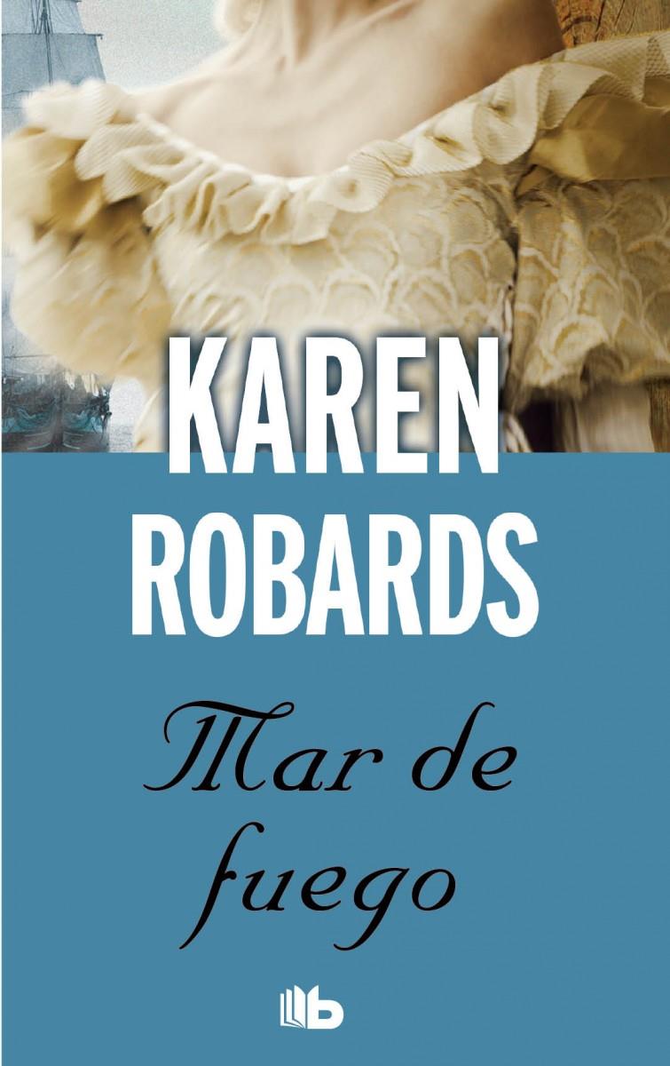 MAR DE FUEGO | 9788490700198 | ROBARDS, KAREN | Llibreria Ombra | Llibreria online de Rubí, Barcelona | Comprar llibres en català i castellà online