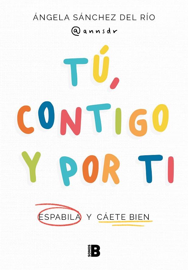 TÚ, CONTIGO Y POR TI | 9788466677608 | SÁNCHEZ DEL RÍO (@ANNSDR), ÁNGELA | Llibreria Ombra | Llibreria online de Rubí, Barcelona | Comprar llibres en català i castellà online