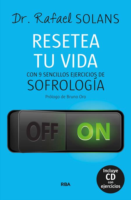 RESETEA TU VIDA  SOFROLOGIA | 9788490564219 | SOLANS I BUIXEDA, RAFAEL | Llibreria Ombra | Llibreria online de Rubí, Barcelona | Comprar llibres en català i castellà online