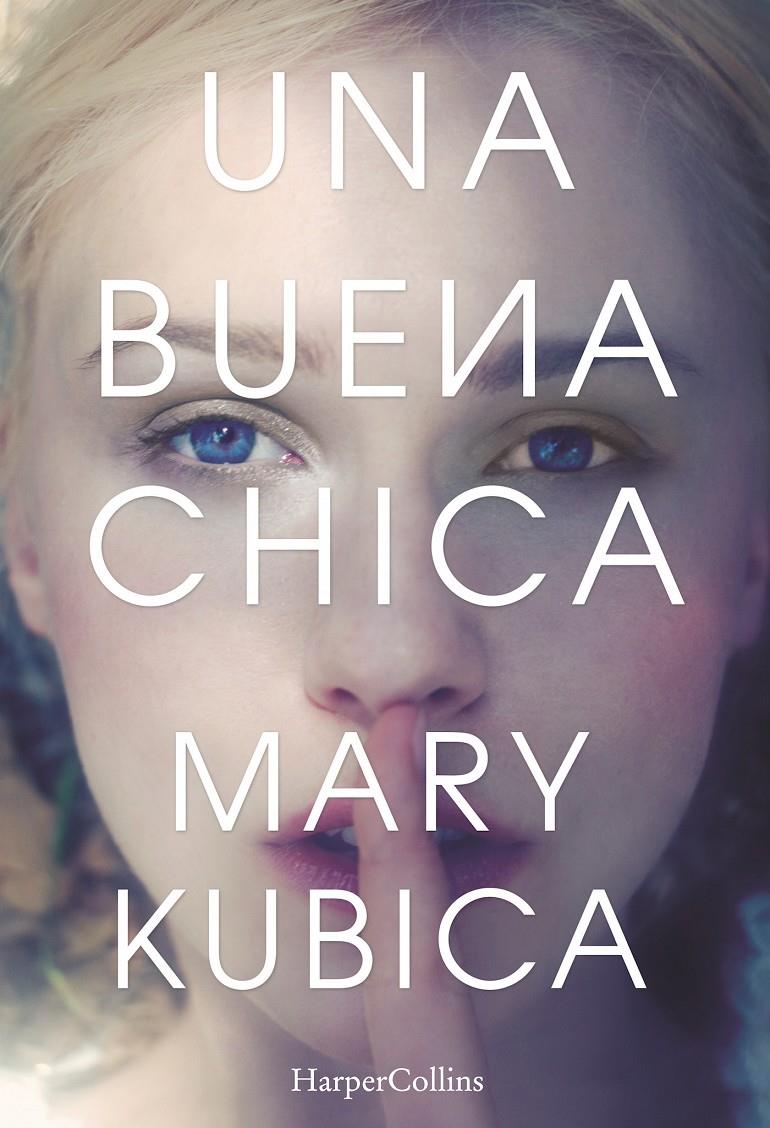 UNA BUENA CHICA | 9788416502424 | KUBICA, MARY | Llibreria Ombra | Llibreria online de Rubí, Barcelona | Comprar llibres en català i castellà online