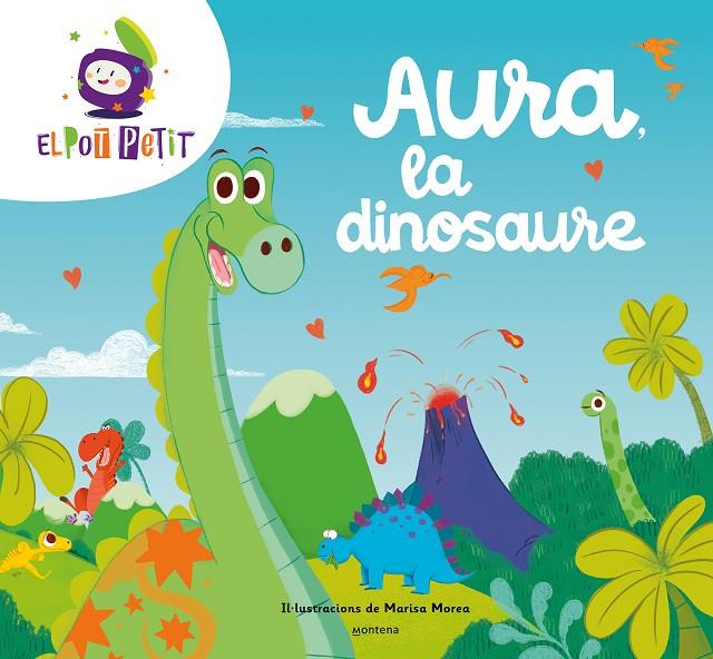 AURA LA DINOSAURE | 9788419650047 | EL POT PETIT | Llibreria Ombra | Llibreria online de Rubí, Barcelona | Comprar llibres en català i castellà online