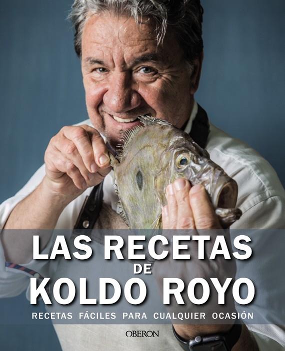 LAS RECETAS DE KOLDO ROYO | 9788441545908 | ROYO, KOLDO | Llibreria Ombra | Llibreria online de Rubí, Barcelona | Comprar llibres en català i castellà online