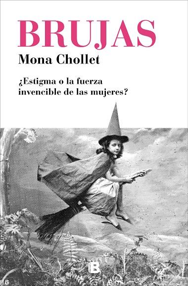 BRUJAS | 9788466665582 | CHOLLET, MONA | Llibreria Ombra | Llibreria online de Rubí, Barcelona | Comprar llibres en català i castellà online