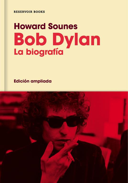 BOB DYLAN (EDICIÓN AMPLIADA) | 9788416709588 | SOUNES, HOWARD | Llibreria Ombra | Llibreria online de Rubí, Barcelona | Comprar llibres en català i castellà online