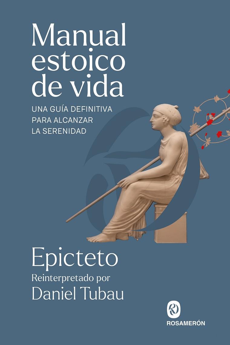 MANUAL ESTOICO DE VIDA | 9788412871623 | EPICTETO | Llibreria Ombra | Llibreria online de Rubí, Barcelona | Comprar llibres en català i castellà online