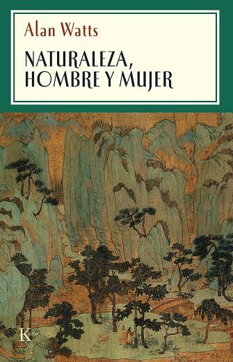 NATURALEZA, HOMBRE Y MUJER | 9788472452510 | WATTS, ALAN | Llibreria Ombra | Llibreria online de Rubí, Barcelona | Comprar llibres en català i castellà online