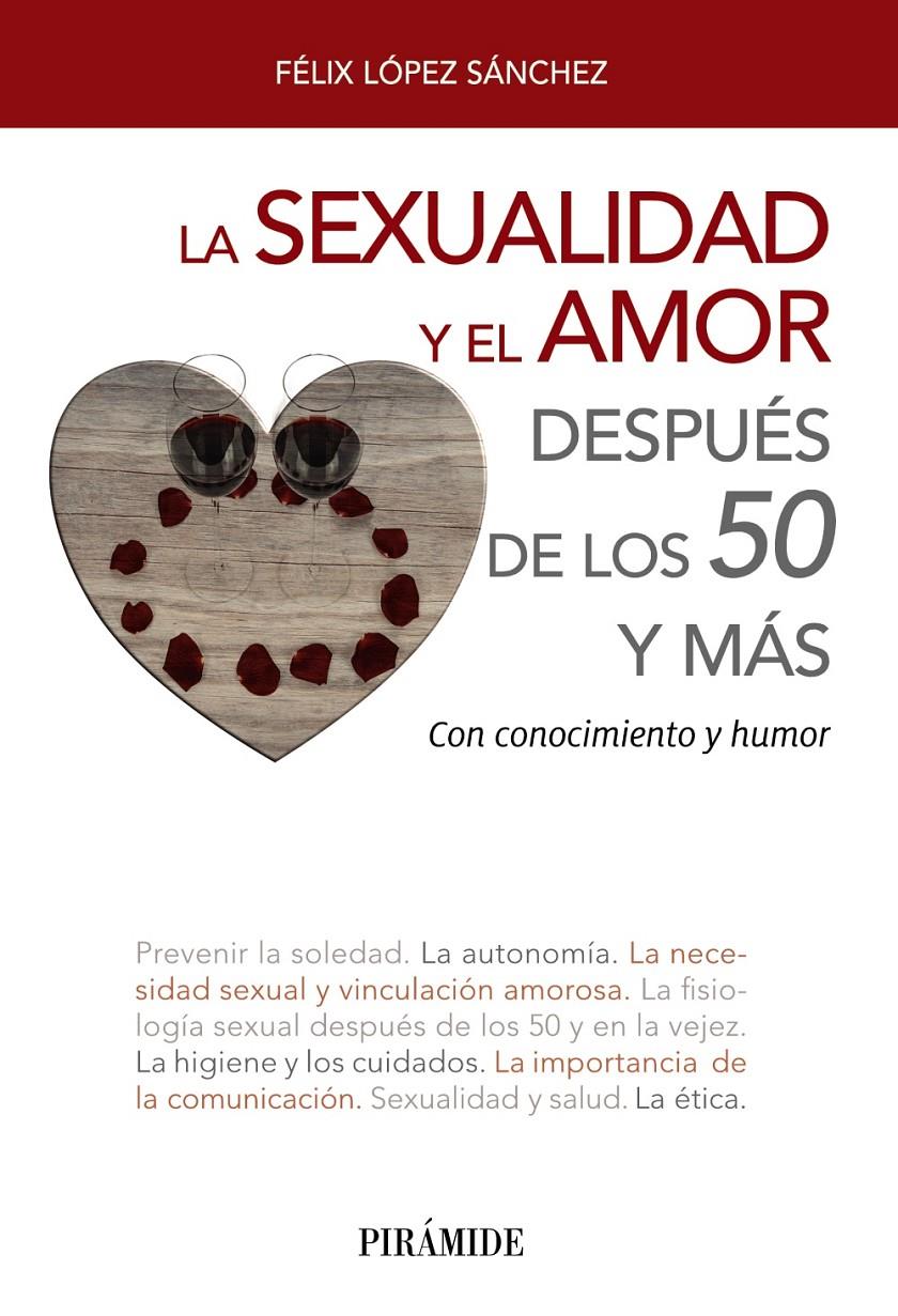 LA SEXUALIDAD Y EL AMOR DESPUÉS DE LOS 50 Y MÁS | 9788436839302 | LÓPEZ SÁNCHEZ, FÉLIX | Llibreria Ombra | Llibreria online de Rubí, Barcelona | Comprar llibres en català i castellà online