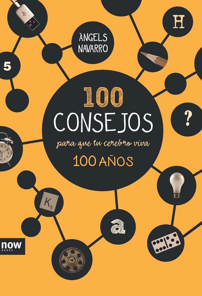 100 CONSEJOS PARA QUE TU CEREBRO VIVA 100 AÑOS | 9788416245185 | NAVARRO SIMÓN, ÀNGELS | Llibreria Ombra | Llibreria online de Rubí, Barcelona | Comprar llibres en català i castellà online