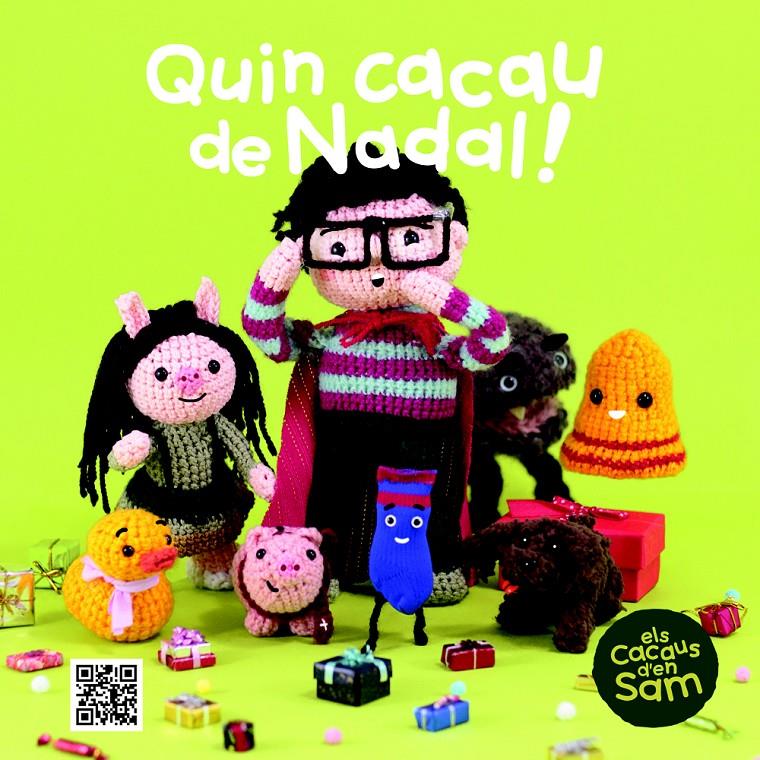 QUIN CACAU DE NADAL! 1 ELS CACAUS D'EN SAM | 9788499792293 | ESPERANÇA SIERRA - XAVI TEIXIDOR - LALALA TOYS | Llibreria Ombra | Llibreria online de Rubí, Barcelona | Comprar llibres en català i castellà online