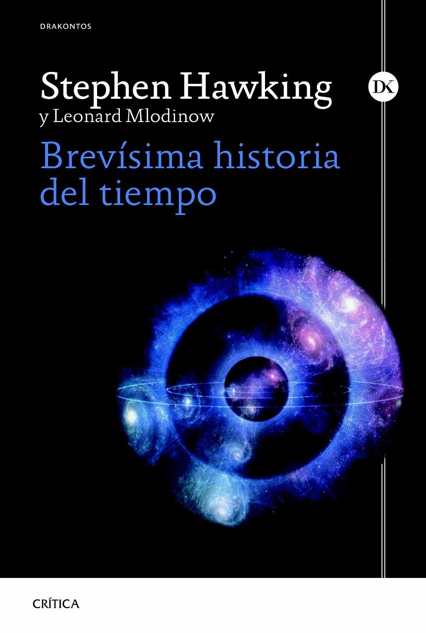 BREVÍSIMA HISTORIA DEL TIEMPO | 9788498927948 | STEPHEN HAWKING/LEONARD MLODINOW | Llibreria Ombra | Llibreria online de Rubí, Barcelona | Comprar llibres en català i castellà online