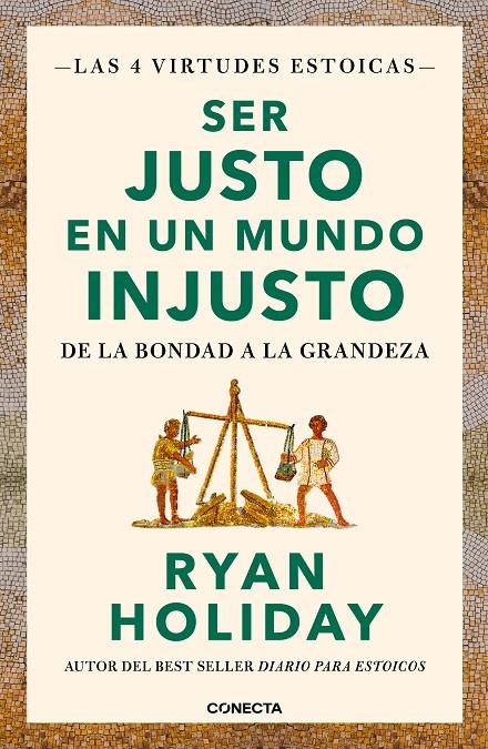 SER JUSTO EN UN MUNDO INJUSTO (LAS 4 VIRTUDES ESTOICAS 3) | 9788417992880 | HOLIDAY, RYAN | Llibreria Ombra | Llibreria online de Rubí, Barcelona | Comprar llibres en català i castellà online