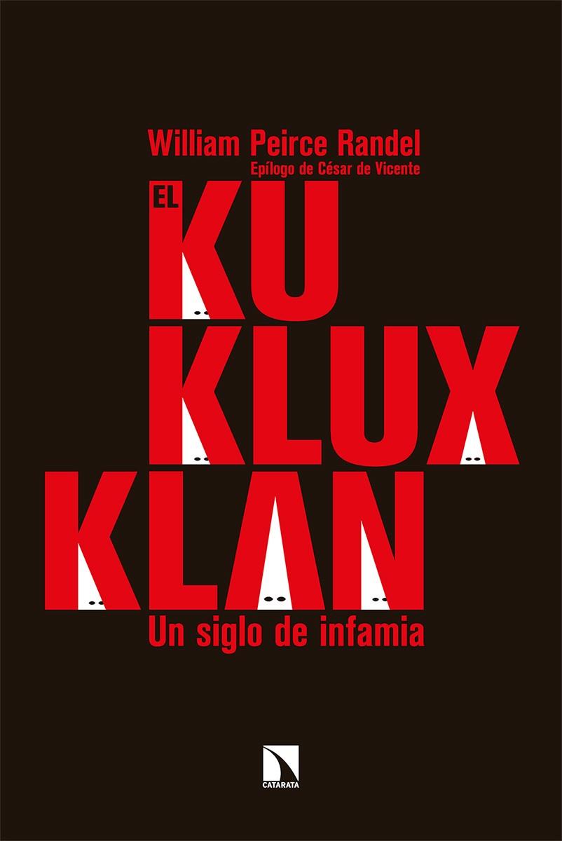 EL KU KLUX KLAN | 9788413522555 | PEIRCE RANDEL, WILLIAM | Llibreria Ombra | Llibreria online de Rubí, Barcelona | Comprar llibres en català i castellà online