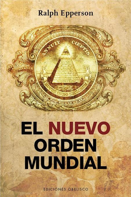 EL NUEVO ORDEN MUNDIAL | 9788416192106 | EPPERSON, RALPH | Llibreria Ombra | Llibreria online de Rubí, Barcelona | Comprar llibres en català i castellà online