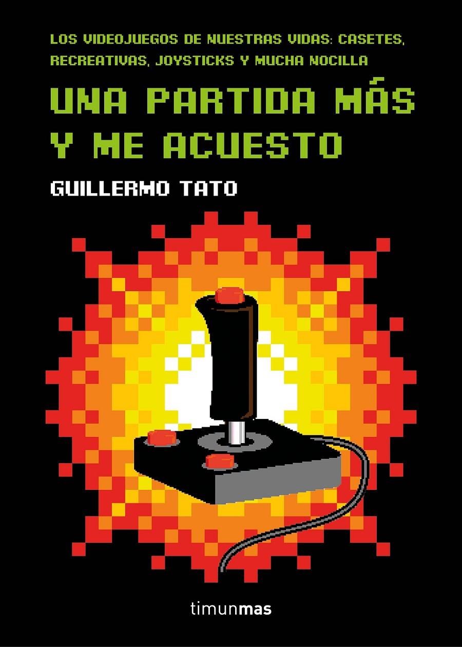 UNA PARTIDA MÁS Y ME ACUESTO | 9788445003947 | GUILLERMO TATO REIG | Llibreria Ombra | Llibreria online de Rubí, Barcelona | Comprar llibres en català i castellà online