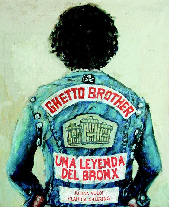 GHETTO BROTHER UNA LEYENDA DEL BRONX  | 9788494332609 | VOLOJ, JULIAN | Llibreria Ombra | Llibreria online de Rubí, Barcelona | Comprar llibres en català i castellà online