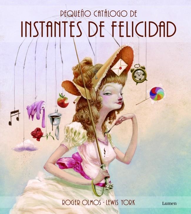 PEQUEÑO CATÁLOGO DE INSTANTES DE FELICIDAD | 9788448835873 | ROGER OLMOS - LEWIS YORK | Llibreria Ombra | Llibreria online de Rubí, Barcelona | Comprar llibres en català i castellà online