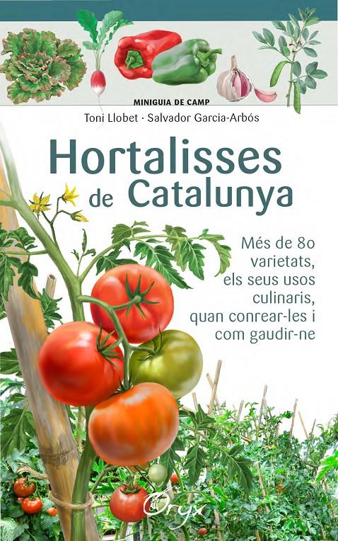 HORTALISSES DE CATALUNYA | 9788490346761 | LLOBET FRANÇOIS, TONI/GARCIA-ARBÓS, SALVADOR | Llibreria Ombra | Llibreria online de Rubí, Barcelona | Comprar llibres en català i castellà online