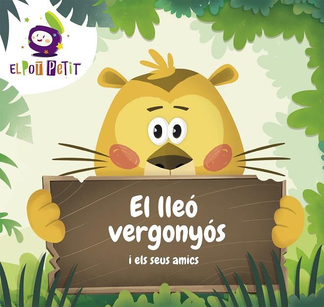 EL LLEÓ VERGONYÓS I ELS SEUS AMICS | 9788417922221 | EL POT PETIT, | Llibreria Ombra | Llibreria online de Rubí, Barcelona | Comprar llibres en català i castellà online