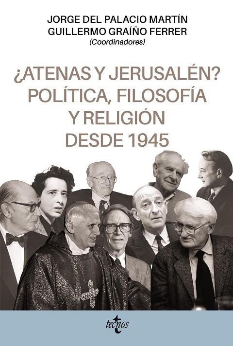 ¿ATENAS Y JERUSALÉN? POLÍTICA, FILOSOFÍA Y RELIGIÓN DESDE 1945 | 9788430984152 | DEL PALACIO MARTÍN, JORGE / GRAÍÑO FERRER, GUILLERMO / ALTINI, CARLO / BARAHONA PLAZA, ÁNGEL JORGE / | Llibreria Ombra | Llibreria online de Rubí, Barcelona | Comprar llibres en català i castellà online